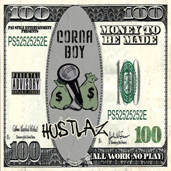 Corna Boy Hustlaz - Money To Be Made (All Work No Play)