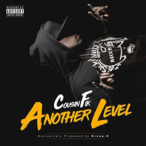 Cousin Fik & Droop-E – Another Level
