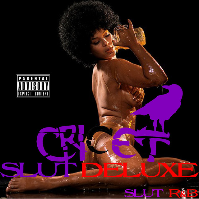 Cricet - Slut Deluxe (R&B Final Edition)