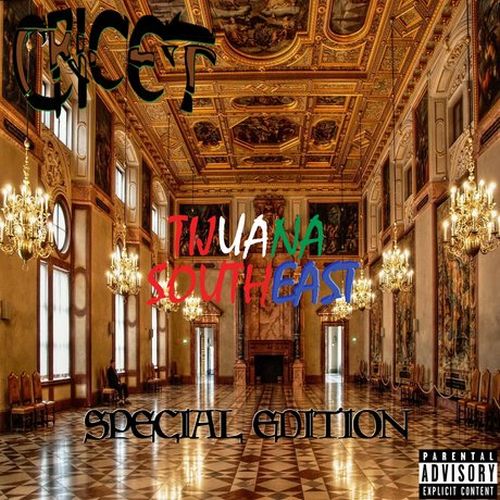 Cricet - Tijuana Southeast Special Edition