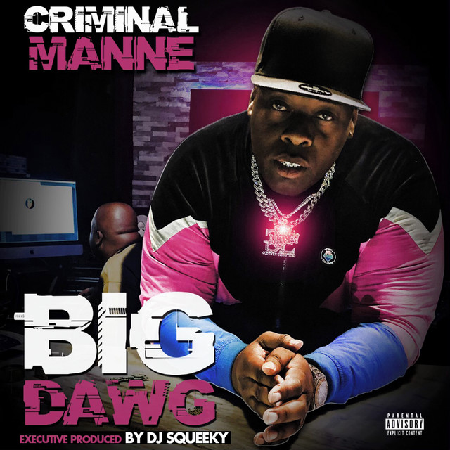 Criminal Manne – Big Dawg