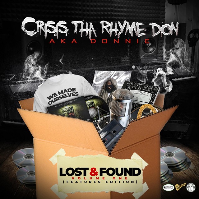 Crisis Tha Rhyme Don – Lost & Found, Vol. 1 (Features Edition)