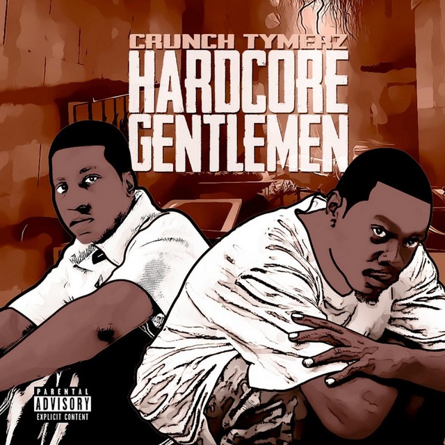 Crunch Tymerz – Hardcore Gentlemen