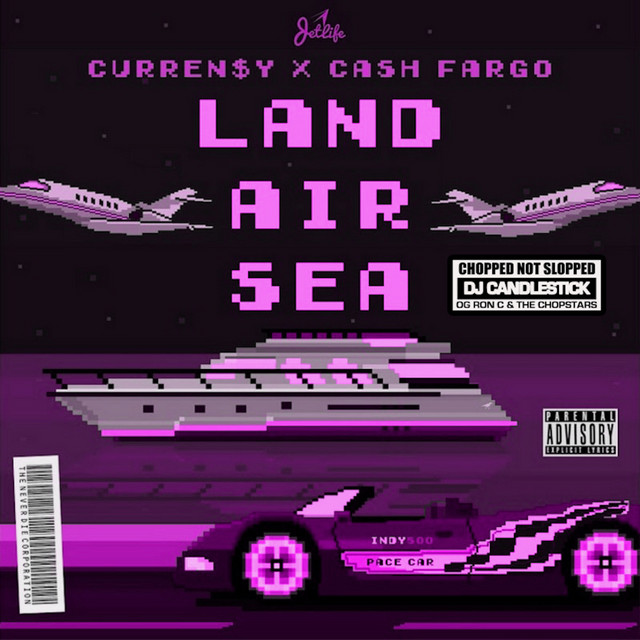 Curren$y & Cash Fargo - Land Air Sea (Chopped Not Slopped)