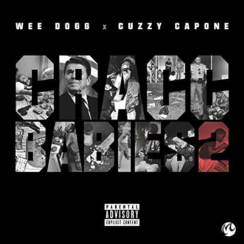 Cuzzy Capone & Wee Dogg – Cracc Babies 2