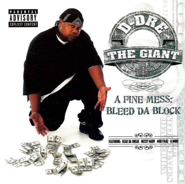 D-Dre The Giant – A Fine Mess: Bleed Da Block