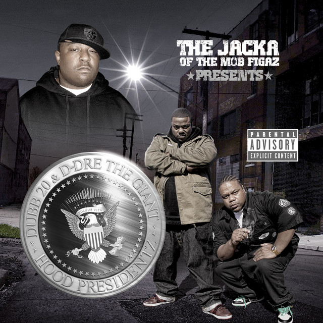 D-Dre The Giant – The Jacka Presents: Hood Presidentz