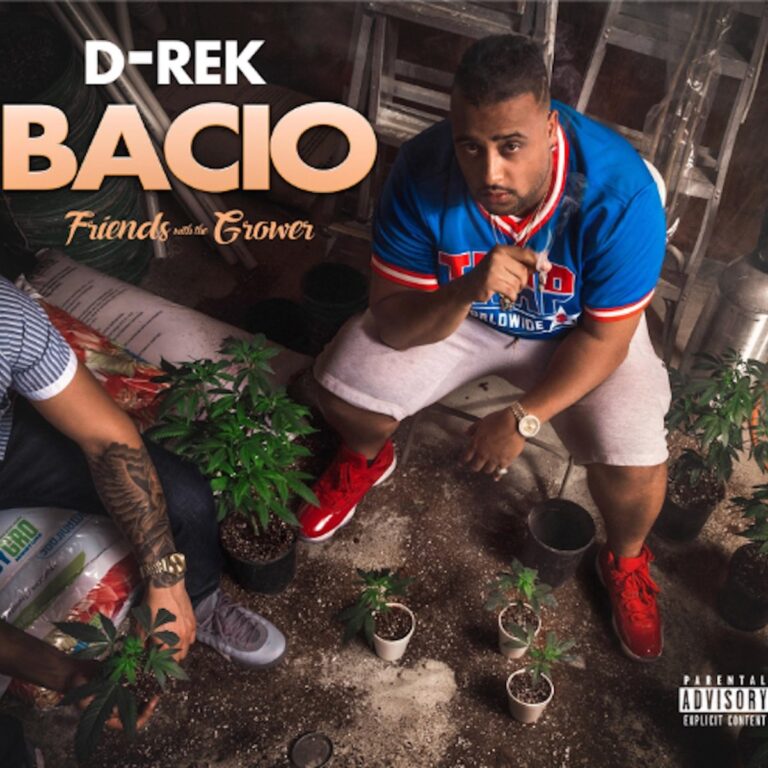 D-Rek – Bacio: Friends Wit The Grower