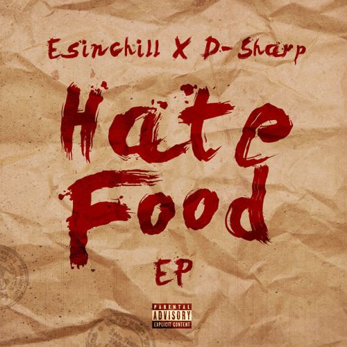 D-Sharp & Esinchill - Hate Food