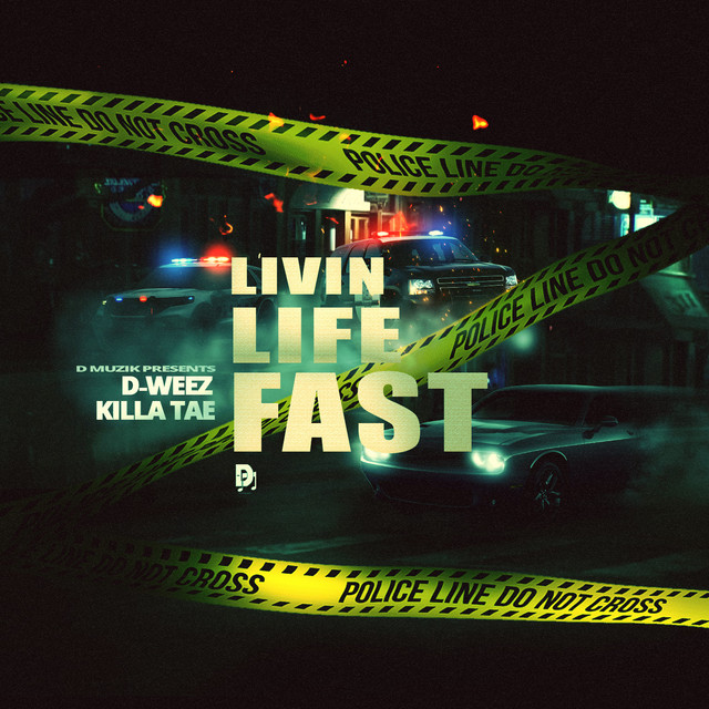D-Weez & Killa Tae - Livin' Life Fast