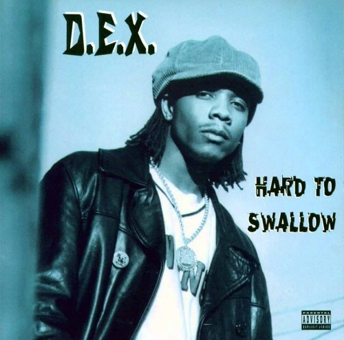 D.E.X. - Hard To Swallow
