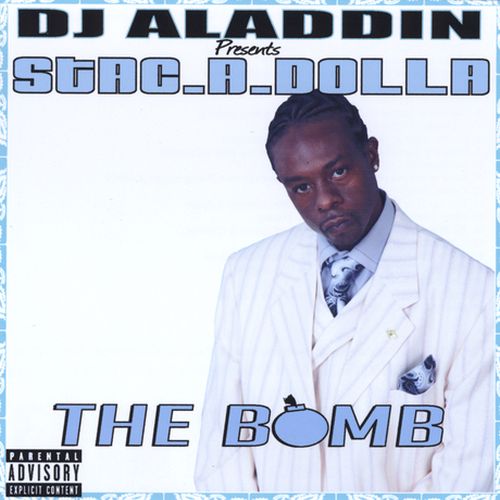 D.J. Aladdin Presents Stac A Dolla - The Bomb