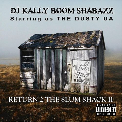 DJ Kally Boom Shabazz - Return 2 The Slum Shack II