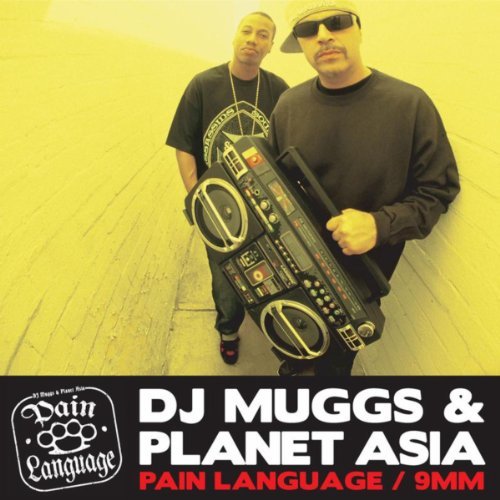 DJ Muggs & Planet Asia – Pain Language / 9mm