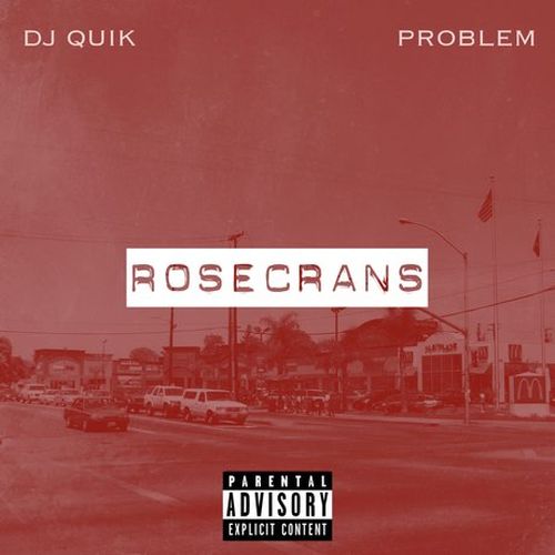 DJ Quik & Problem - Rosecrans