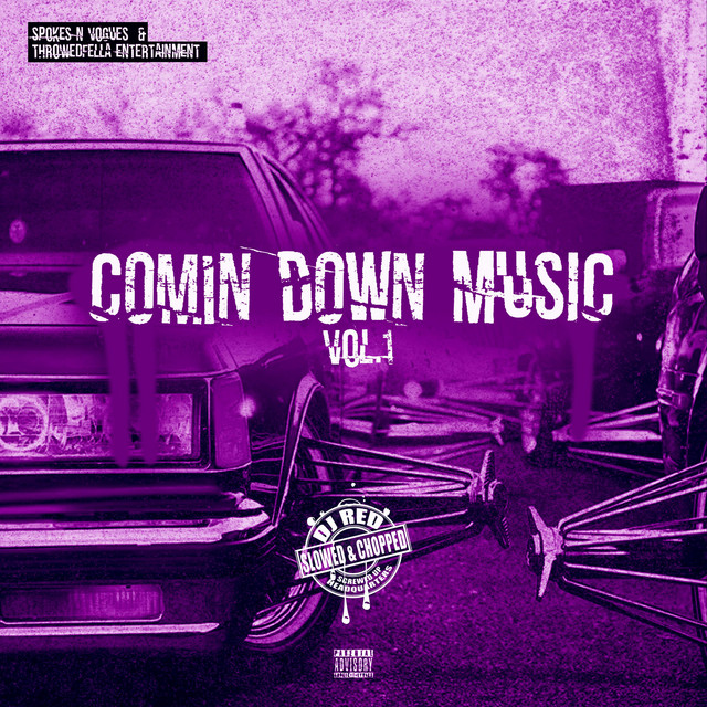 DJ Red – Throwed Fella Ent. X Spokes & Vogues Presents: Comin’ Down, Vol. 1 (Slowed & Chopped)