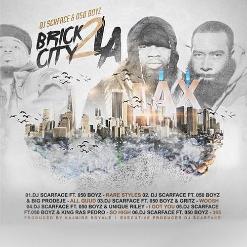 DJ Scarface & 050 Boyz – Brick City 2 L A