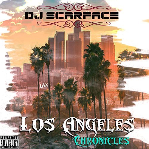 DJ Scarface - Los Angeles Chronicles