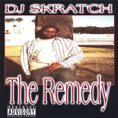 DJ Skratch - The Remedy