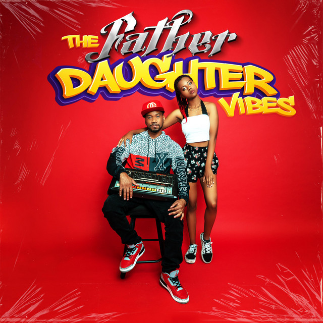 DJ.Fresh & DJ Chaz – The Father Daughter Vibes