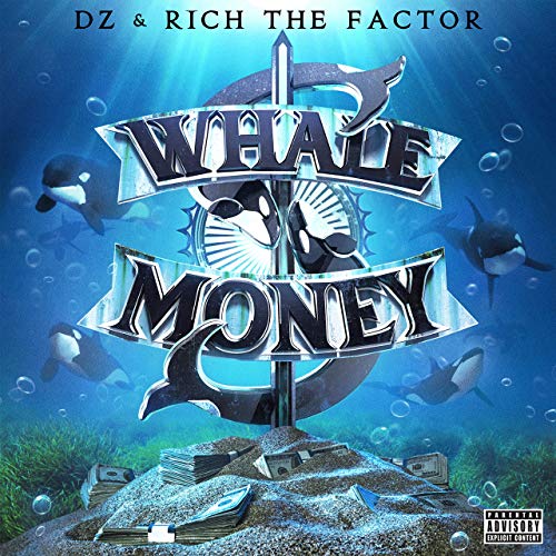 DZ & Rich The Factor – Whale Money