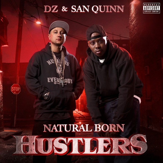 DZ & San Quinn – Natural Born Hustlers