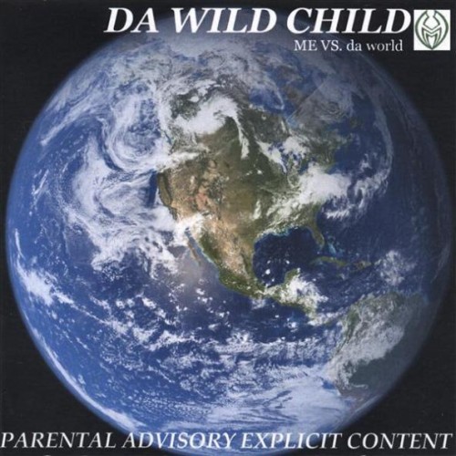 Da Wild Child - Me Vs Da World