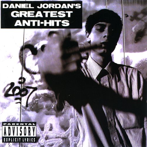Daniel Jordan – Greatest Anti-Hits
