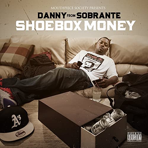 Danny From Sobrante – Shoebox Money