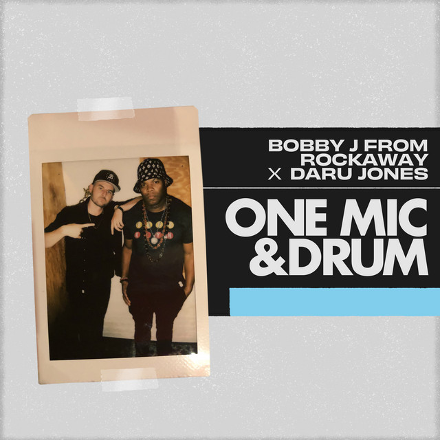 Daru Jones & Bobby J From Rockaway – One Mic & Drum
