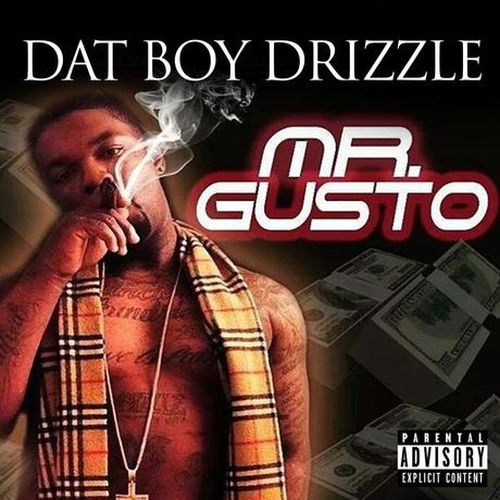 Dat Boy Drizzle – Mr. Gusto