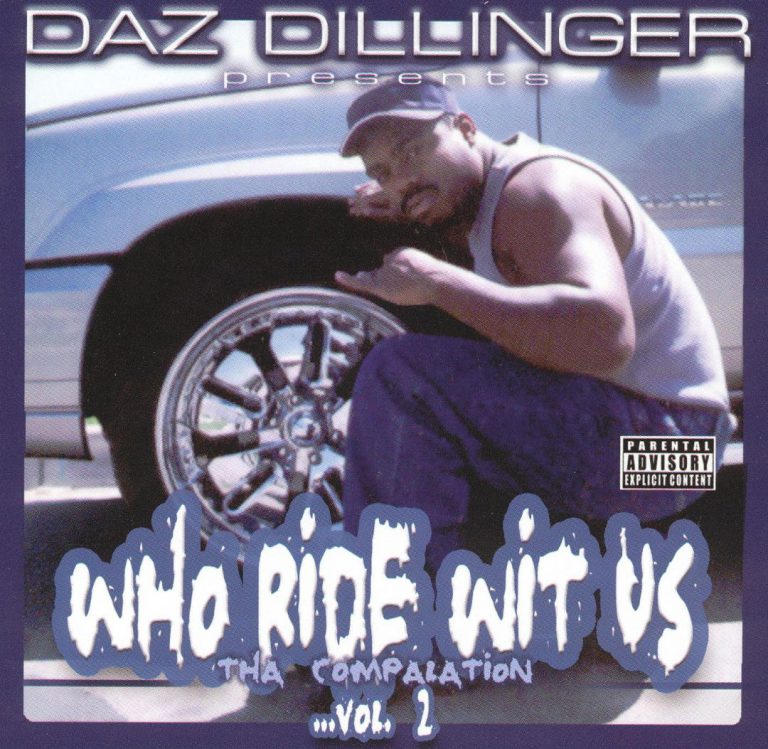 Daz Dillinger – Who Ride Wit Us – Tha Compalation – Vol. 2