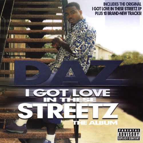 Daz - I Got Love In These Streetz The Album