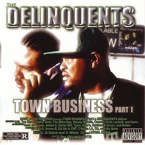 Delinquents - Town Business Part I