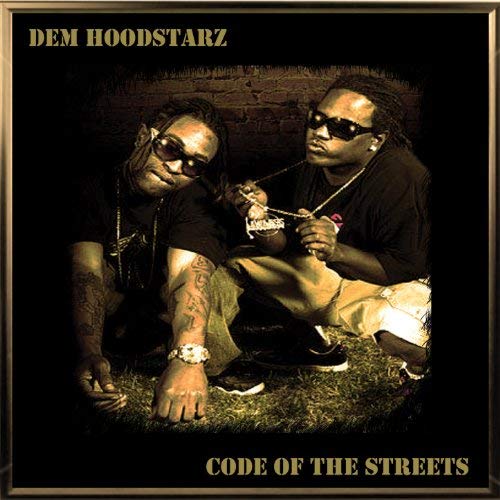 Dem Hoodstarz – Code Of The Streets