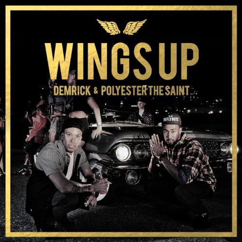 Demrick & Polyester The Saint – Wings Up