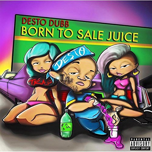 Desto Dubb - Born To Sale Juice