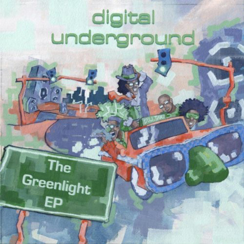 Digital Underground – The Greenlight EP