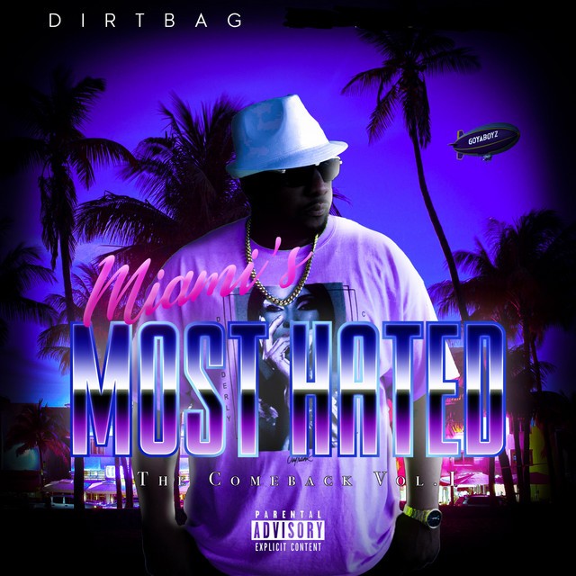 Dirtbag – Miami’s Most Hated