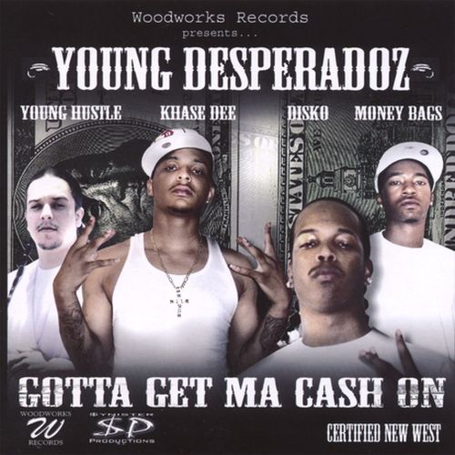 Disko Young Desperadoz - Gotta Get Ma Cash On