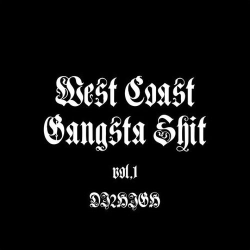 Dj 2high - West Coast Gangsta Shit, Vol.1