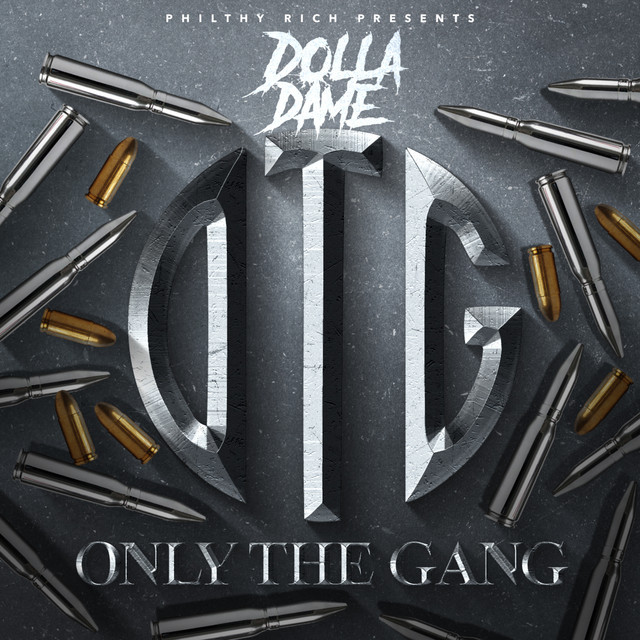 Dolla Dame – Philthy Rich Presents: Only The Gang