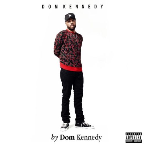 Dom Kennedy – By Dom Kennedy