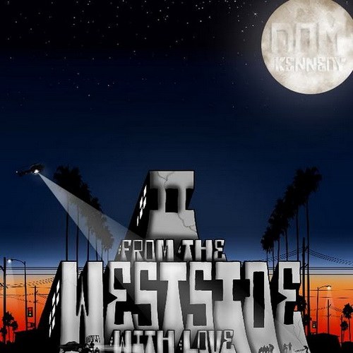 Dom Kennedy – From The Westside With Love, II
