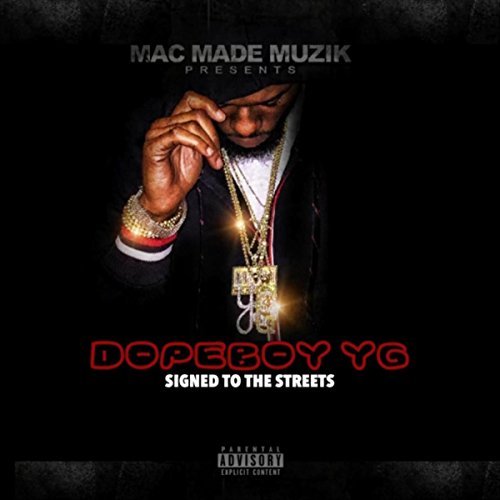 Dopeboy YG - Signed To The Streets
