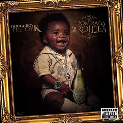 Doughboy Freddy K – From Rags 2 Rollies