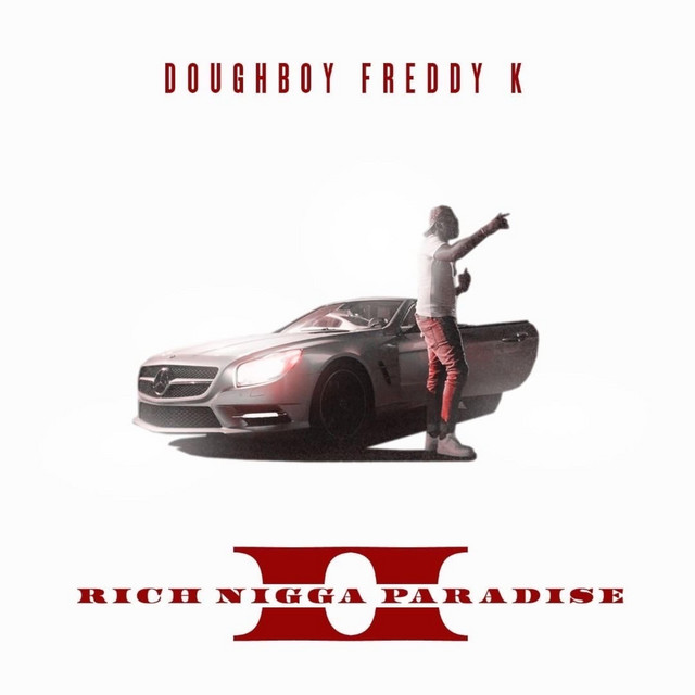 Doughboy Freddy K – Rich Nigga Paradise II