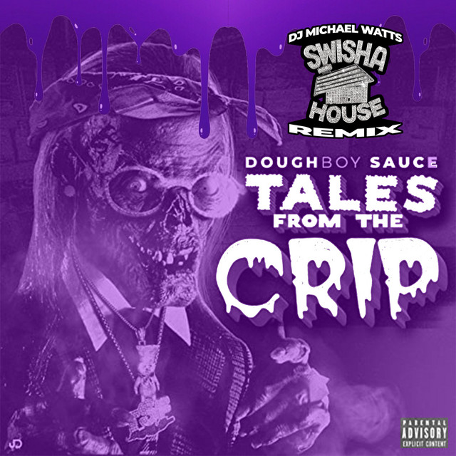 Doughboy Sauce & DJ Michael Watts – Tales From The Crip (Swishahouse Remix)