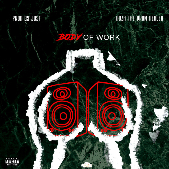 Doza The Drum Dealer & ProdByJust - Body Of Work