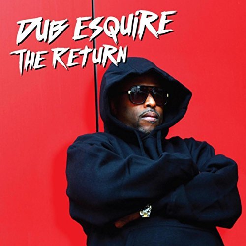 Dub Esquire – The Return